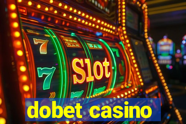 dobet casino